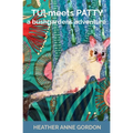 Tui meets Patty - a bushgardens adventure