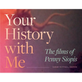 Your History with Me: The Films of Penny Siopis