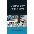 Immigrant Children: Change, Adaptation, and Cultural Transformation