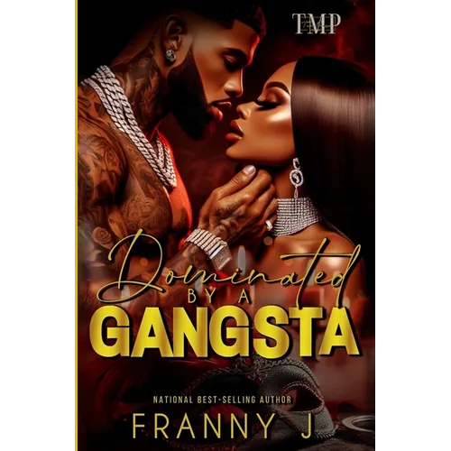 Dominated by a Gangsta