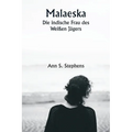 Malaeska Die indische Frau des Weißen Jägers
