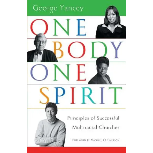 One Body, One Spirit: Principles of Successful Multiracial Churches