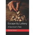 Escape by Lottery: A Survivor's Tale