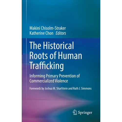 The Historical Roots of Human Trafficking: Informing Primary Prevention of Commercialized Violence