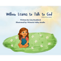 Willow Learns to Talk to God