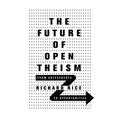 The Future of Open Theism: From Antecedents to Opportunities