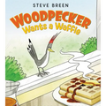 Woodpecker Wants a Waffle
