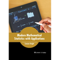 Modern Mathematical Statistics with Applications
