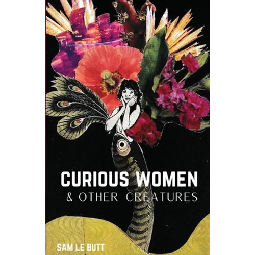 Curious Women & Other Creatures