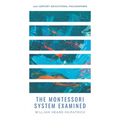 The Montessori System Examined