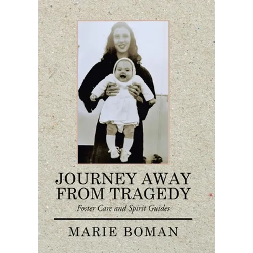 Journey Away from Tragedy: Foster Care and Spirit Guides
