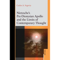 Nietzsche's Pre-Dionysian Apollo and the Limits of Contemporary Thought