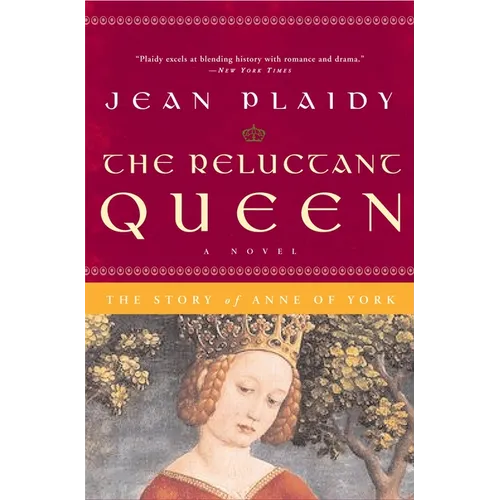 The Reluctant Queen: The Story of Anne of York