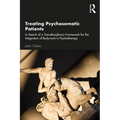 Treating Psychosomatic Patients: In Search of a Transdisciplinary Framework for the Integration of Bodywork in Psychotherapy