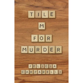 Tile M for Murder