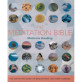 The Meditation Bible: The Definitive Guide to Meditations for Every Purpose
