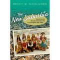 The New Suburbia: How Diversity Remade Suburban Life in Los Angeles After 1945