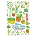 I Wore the Only Garden I've Ever Grown