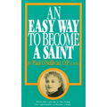 An Easy Way to Become a Saint