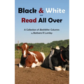Black and White and Read All Over: A Collection of BarbWire Columns