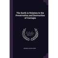The Earth in Relation to the Preservation and Destruction of Contagia