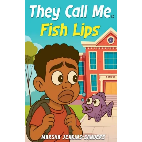 They Call Me Fish Lips