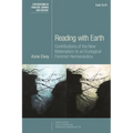 Reading with Earth: Contributions of the New Materialism to an Ecological Feminist Hermeneutics