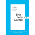 The Interior Castle: Modern update of the spiritual guide by Teresa of Ávila