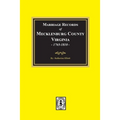 Marriage Records of Mecklenburg County, Virginia, 1765-1810. (Volume #1)
