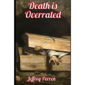 Death is Overrated
