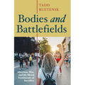 Bodies and Battlefields: Abortion, War, and the Moral Sentiments of Sacrifice