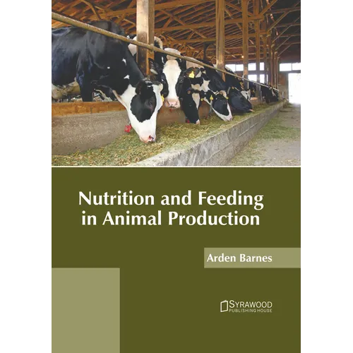 Nutrition and Feeding in Animal Production