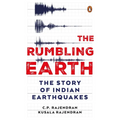 The Rumbling Earth: The Story of Indian Earthquakes