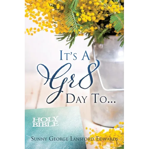It's A Gr8 Day To...