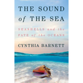 The Sound of the Sea: Seashells and the Fate of the Oceans