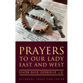 Prayers to Our Lady East and West