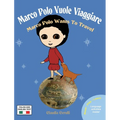Marco Polo Vuole Viaggiare: Marco Polo Wants to Travel