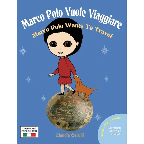 Marco Polo Vuole Viaggiare: Marco Polo Wants to Travel