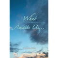 What Awaits Us...