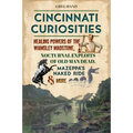 Cincinnati Curiosities: Healing Powers of the Wamsley Madstone, Nocturnal Exploits of Old Man Dead, Mazeppa's Naked Ride & More