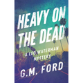 Heavy on the Dead