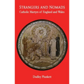 Strangers and Nomads: Catholic Martyrs of England and Wales