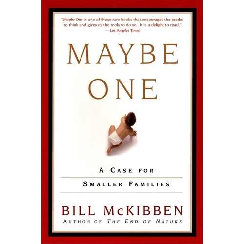 Maybe One: A Case for Smaller Families