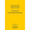 Gewalt Und Gesellschaftsordnungen: Eine Neudeutung Der Staats- Und Wirtschaftsgeschichte