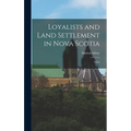 Loyalists and Land Settlement in Nova Scotia: a List