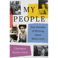 My People: Five Decades of Writing about Black Lives