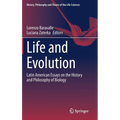 Life and Evolution: Latin American Essays on the History and Philosophy of Biology