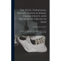 The Nose, Paranasal Sinuses, Nasolacrimal Passageways, and Olfactory Organ in Man: A Genetic, Developmental, and Anatomico-Physiological Consideration