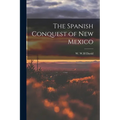 The Spanish Conquest of New Mexico