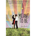 Meant to Be